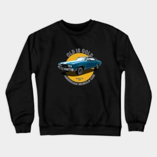 Chevelle SS American Muscle Car 60s 70s Old is Gold Crewneck Sweatshirt